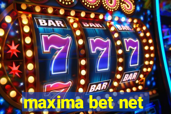 maxima bet net